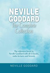 Neville Goddard - The Complete Collection