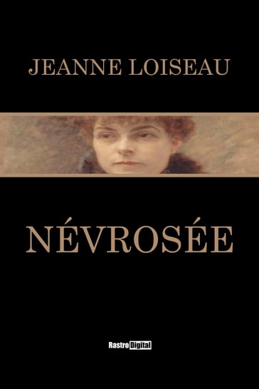 Névrosée - Jeanne Loiseau