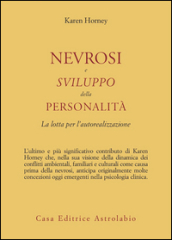 Nevrosi e sviluppo della personalità. La lotta per l autorealizzazione