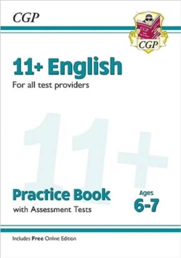New 11+ English Practice Book & Assessment Tests - Ages 6-7 (for all test providers) - CGP Books