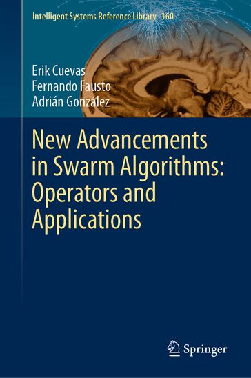 New Advancements in Swarm Algorithms: Operators and Applications - Adrián González - Erik Cuevas - Fernando Fausto