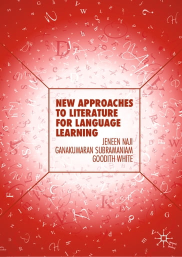 New Approaches to Literature for Language Learning - Jeneen Naji - Ganakumaran Subramaniam - Goodith White