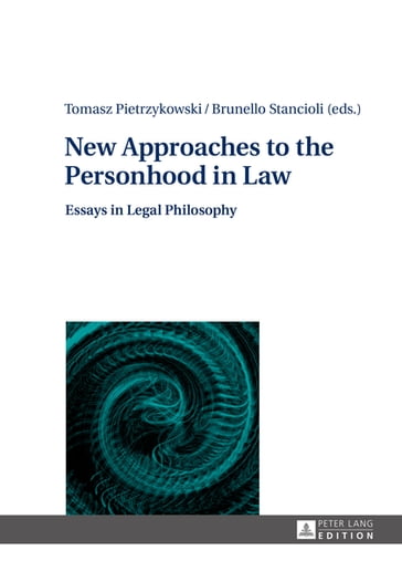 New Approaches to the Personhood in Law - Tomasz Pietrzykowski - Brunello Stancioli