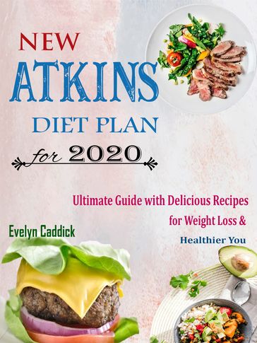 New Atkins Diet Plan for 2020 - Evelyn Caddick