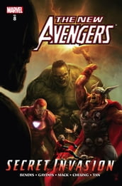 New Avengers Vol. 8: Secret Invasion Book One