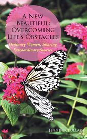 A New Beautiful: Overcoming Life S Obstacles