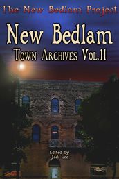 New Bedlam: Town Archives Vol.2