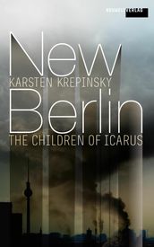 New Berlin: The Children Of Icarus