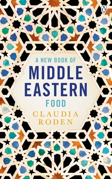 A New Book of Middle Eastern Food - Claudia Roden