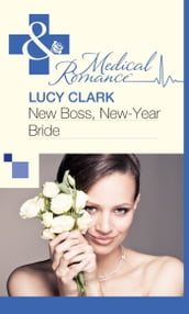 New Boss, New-Year Bride (Mills & Boon Medical)