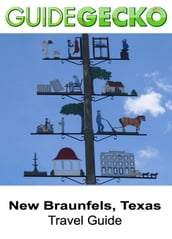 New Braunfels Texas Travel Guide