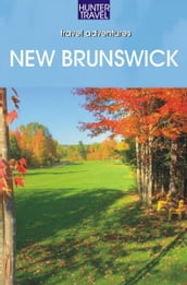 New Brunswick & Prince Edward Island Adventure Guide