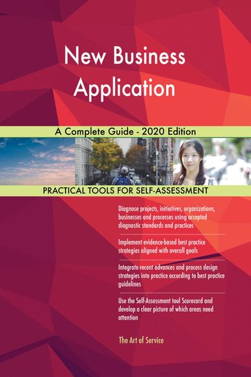 New Business Application A Complete Guide - 2020 Edition - Gerardus Blokdyk