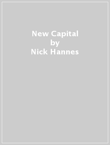 New Capital - Nick Hannes - Dorina Pojani