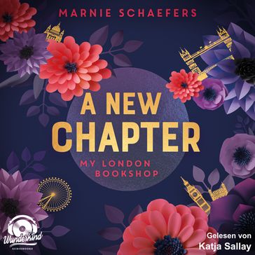 A New Chapter. My London Bookshop - My London Series, Band 1 (ungekürzt) - Marnie Schaefers