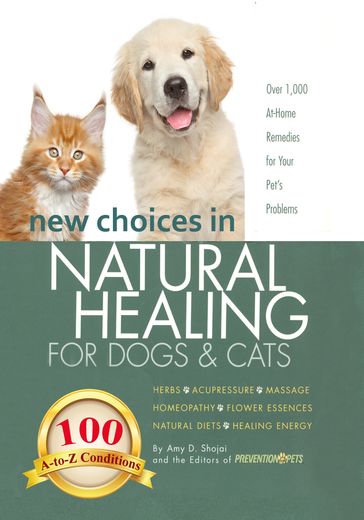 New Choices in Natural Healing for Dogs & Cats - Amy Shojai