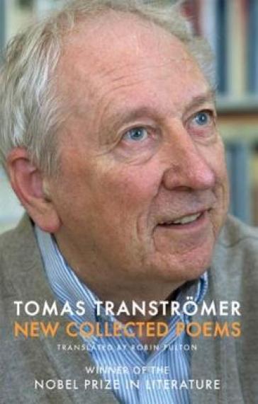 New Collected Poems - Tomas Transtromer