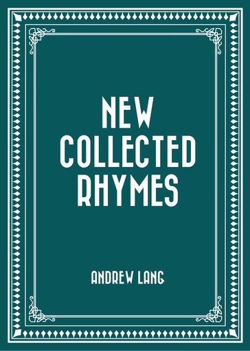 New Collected Rhymes - Andrew Lang