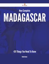New- Complete Madagascar - 431 Things You Need To Know