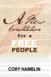 A New Constitution for a Free People