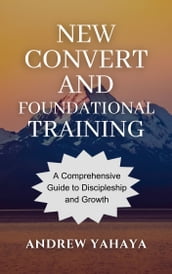 New Convert And Foundational Training