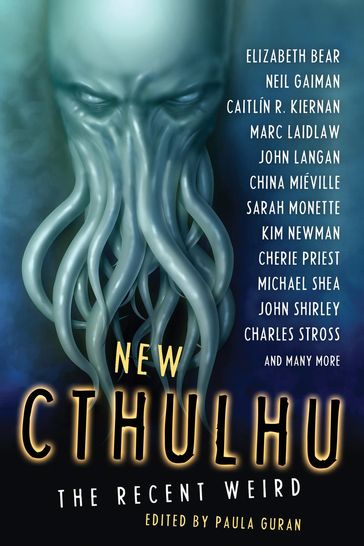 New Cthulhu: The Recent Weird - Paula Guran