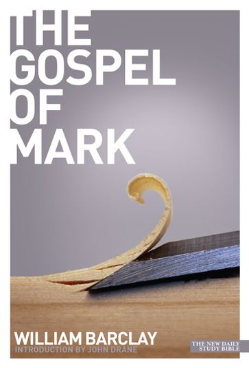New Daily Study Bible: The Gospel of Mark - Barclay