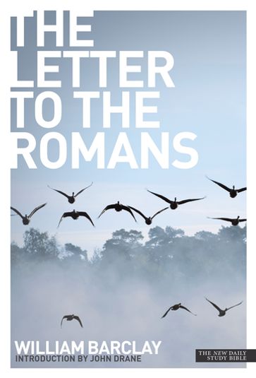 New Daily Study Bible: The Letter to the Romans - Barclay