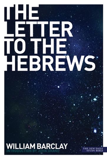 New Daily Study Bible: The Letter to the Hebrews - Barclay