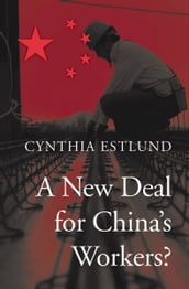 A New Deal for China s Workers?