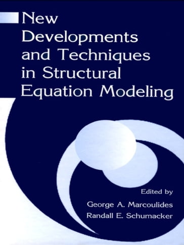 New Developments and Techniques in Structural Equation Modeling - George A. Marcoulides - Randall E. Schumacker