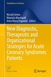 New Diagnostic, Therapeutic and Organizational Strategies for Acute Coronary Syndromes Patients