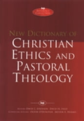 New Dictionary of Christian ethics & pastoral theology