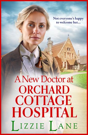 A New Doctor at Orchard Cottage Hospital - Lizzie Lane