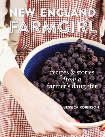 New England Farmgirl - Jessica Robinson