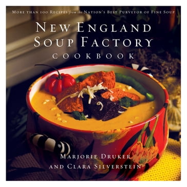 New England Soup Factory Cookbook - Marjorie Druker - Clara Silverstein