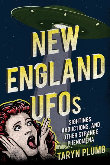 New England UFOs - Taryn Plumb