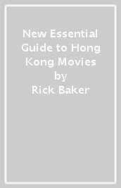 New Essential Guide to Hong Kong Movies