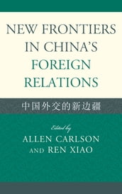 New Frontiers in China s Foreign Relations