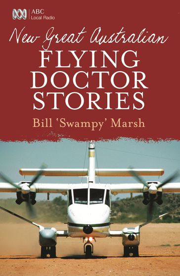 New Great Australian Flying Doctor Stories - Bill Marsh
