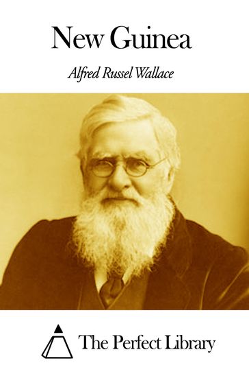 New Guinea - Alfred Russel Wallace