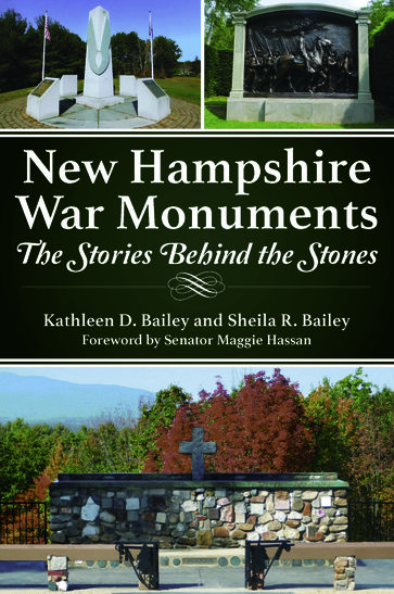 New Hampshire War Monuments - Kathleen D. Bailey - Sheila R. Bailey