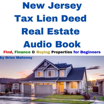 New Jersey Tax Lien Deed Real Estate Audio Book - Brian Mahoney