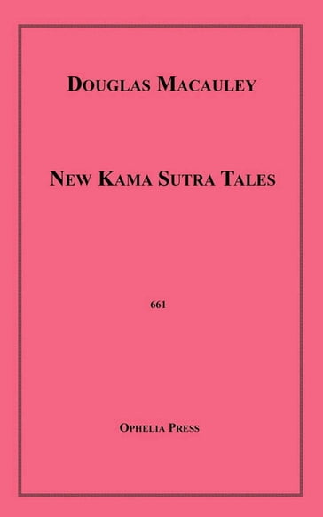 New Kama Sutra Tales - Douglas Macauley