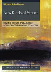 New Kinds Of Smart: Teaching Young People To Be Intelligent For Today S World