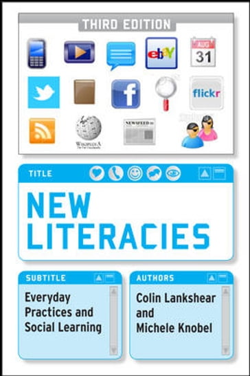 New Literacies: Everyday Practices And Social Learning - Colin Lankshear - Michele Knobel