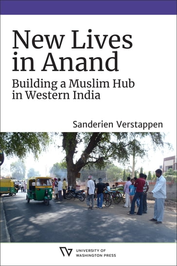 New Lives in Anand - Sanderien Verstappen - Padma Kaimal - K. Sivaramakrishnan - Anand A. Yang