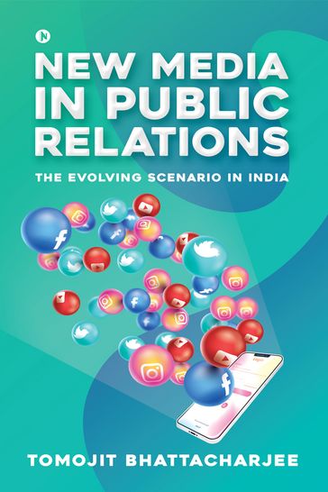 New Media in Public Relations - Tomojit Bhattacharjee