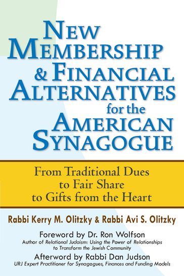 New Membership & Financial Alternatives for the American Synagogue - Rabbi Kerry M. Olitzky - Rabbi Avi S. Olitzky
