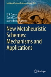 New Metaheuristic Schemes: Mechanisms and Applications